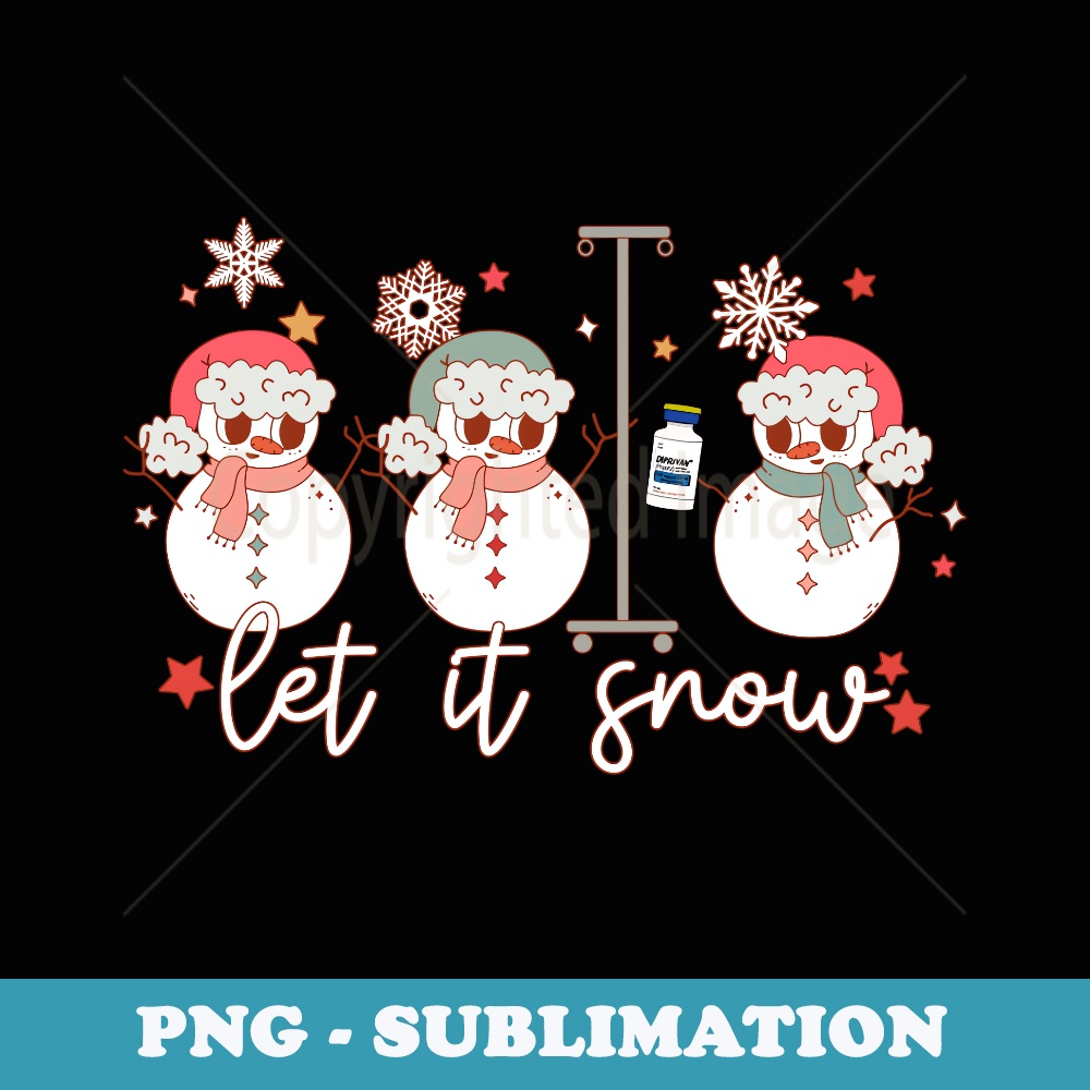 Retro ICU Nurse Christmas Let It Snow Propofol Funny Xmas - PNG Sublimation Digital Download