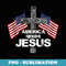 America Needs Jesus s for Christmas - Artistic Sublimation Digital File