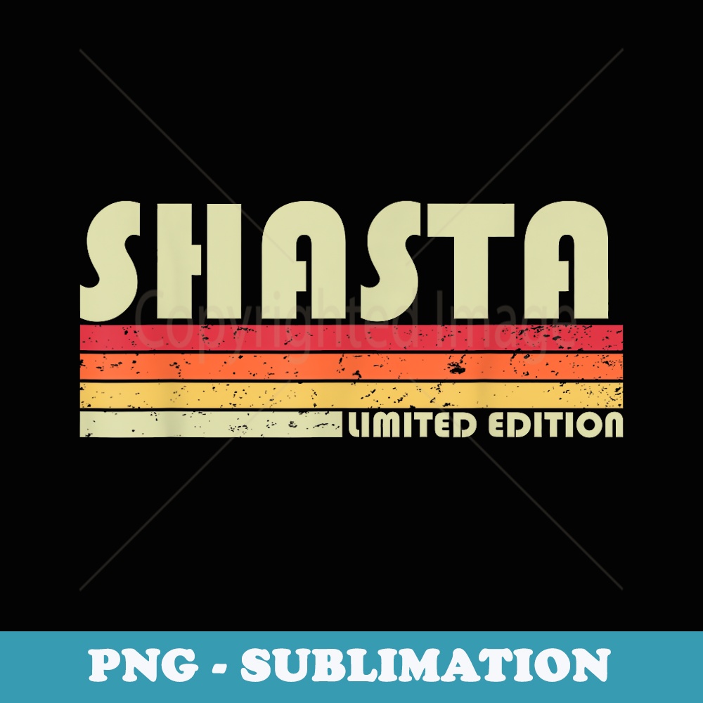 SHASTA Name Personalized Retro Vintage 80s 90s Birthday - Special Edition Sublimation PNG File