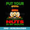 Put Your Nuts In My Mouth - Ugly Christmas - Exclusive Sublimation Digital File