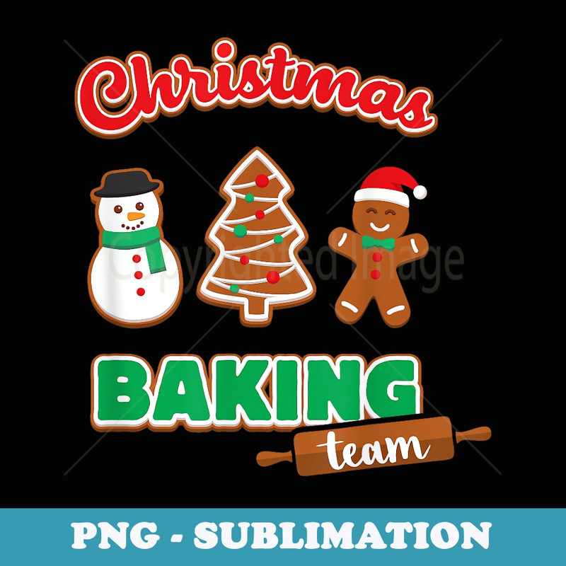 Christmas Baking Team T Funny Xmas Cookies Matching - Premium PNG Sublimation File
