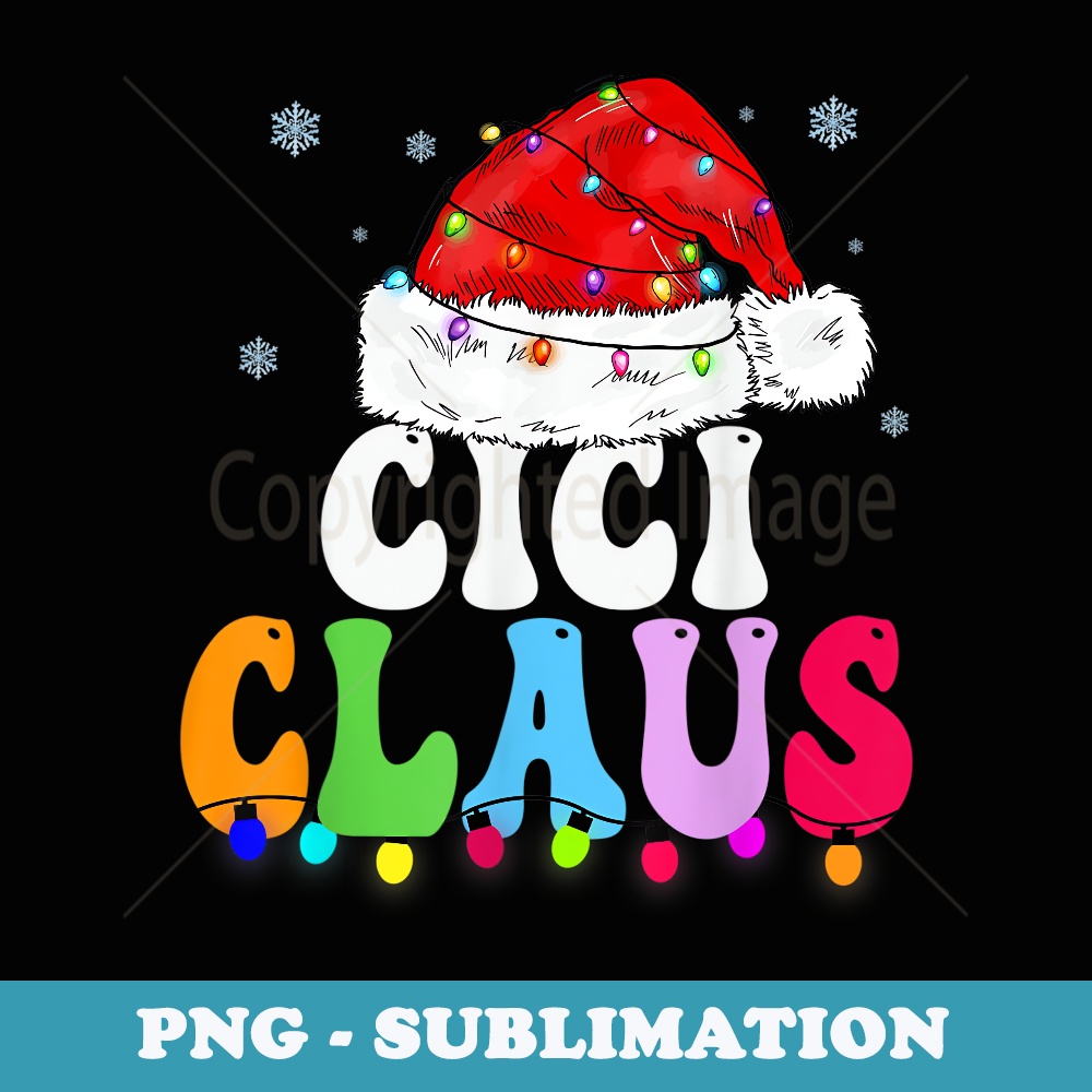 Cici Claus Funny Xmas Family Matching Cici Grandma Christmas - Modern Sublimation PNG File