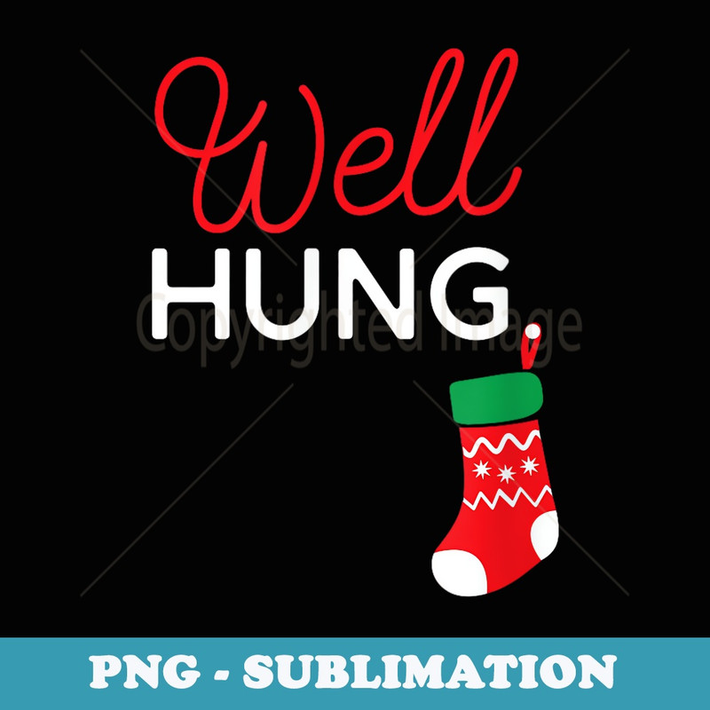 Funny Mens Well Hung Christmas Stocking Pajama - Stylish Sublimation Digital Download