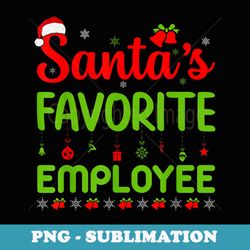 funny christmas santas favorite employee merry xmas party - aesthetic sublimation digital file