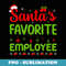 Funny Christmas Santas Favorite Employee Merry Xmas Party - Aesthetic Sublimation Digital File