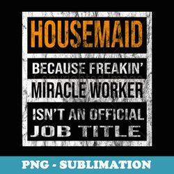 house maid funny xmas bday - instant png sublimation download