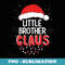 Little Brother Santa Claus Christmas Matching Costume - PNG Sublimation Digital Download