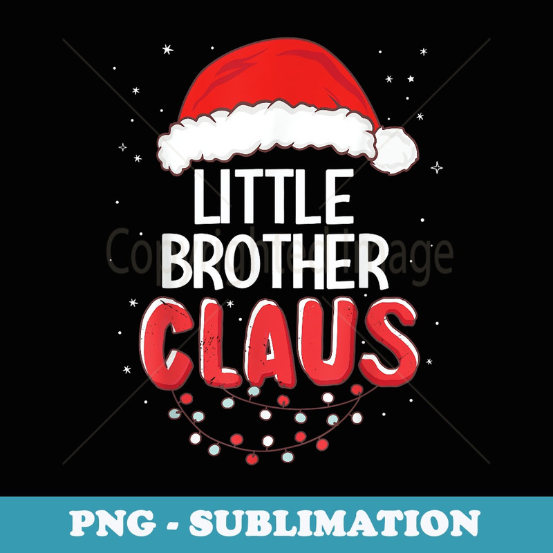 Little Brother Santa Claus Christmas Matching Costume - PNG Sublimation Digital Download