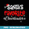Christmas s Santas Favorite Cheerleader Funny X-mas - Artistic Sublimation Digital File