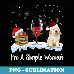 im simple woman books wine golden retriever dog lover xmas - exclusive sublimation digital file