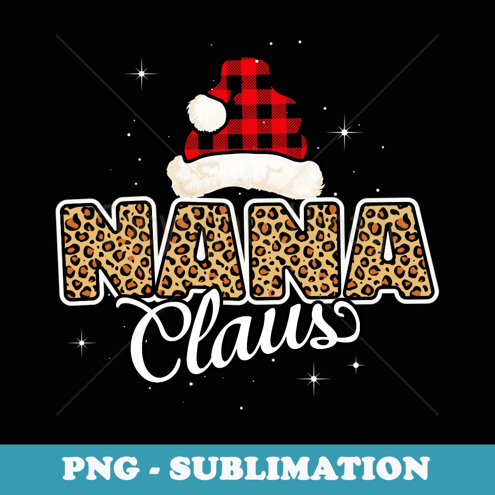 funny christmas grandma mom family leopard pajama nana claus - Exclusive PNG Sublimation Download