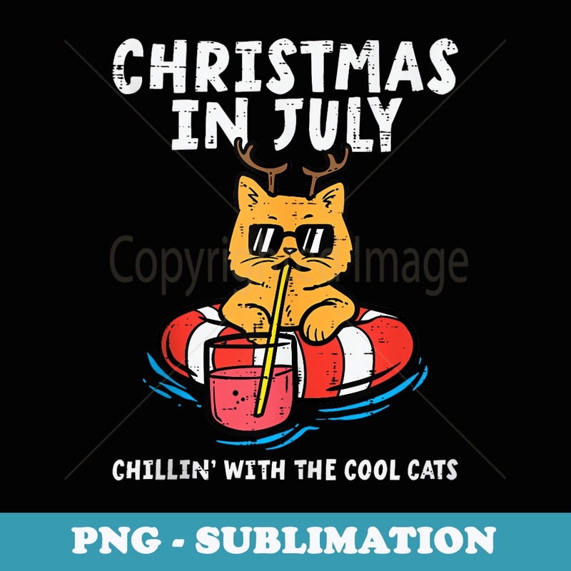 Christmas In July Chillin Cool Cats Funny Meowy Xmas Summer - Modern Sublimation PNG File