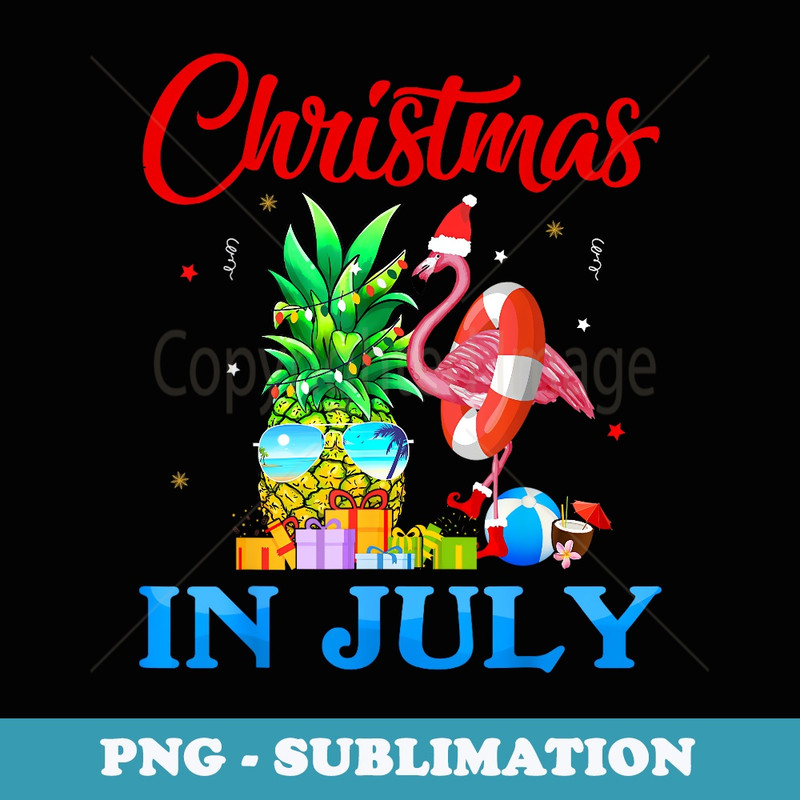 Christmas In July Pineapple Xmas Tree Flamingo Santa Summer - Premium Sublimation Digital Download