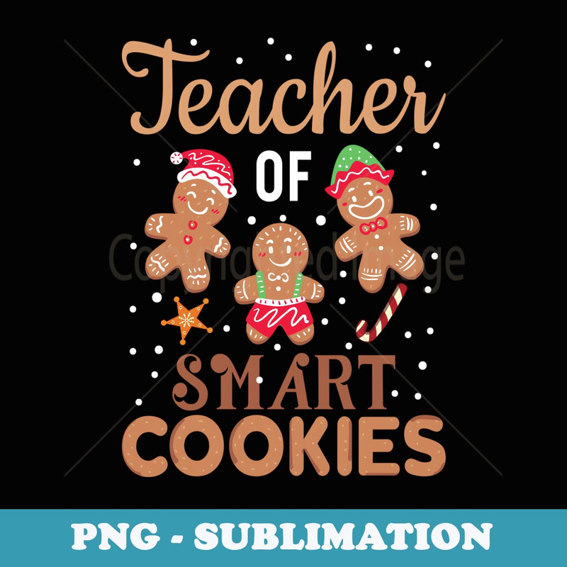 Christmas Teacher Cute Gingerbread Cookies - PNG Transparent Sublimation File