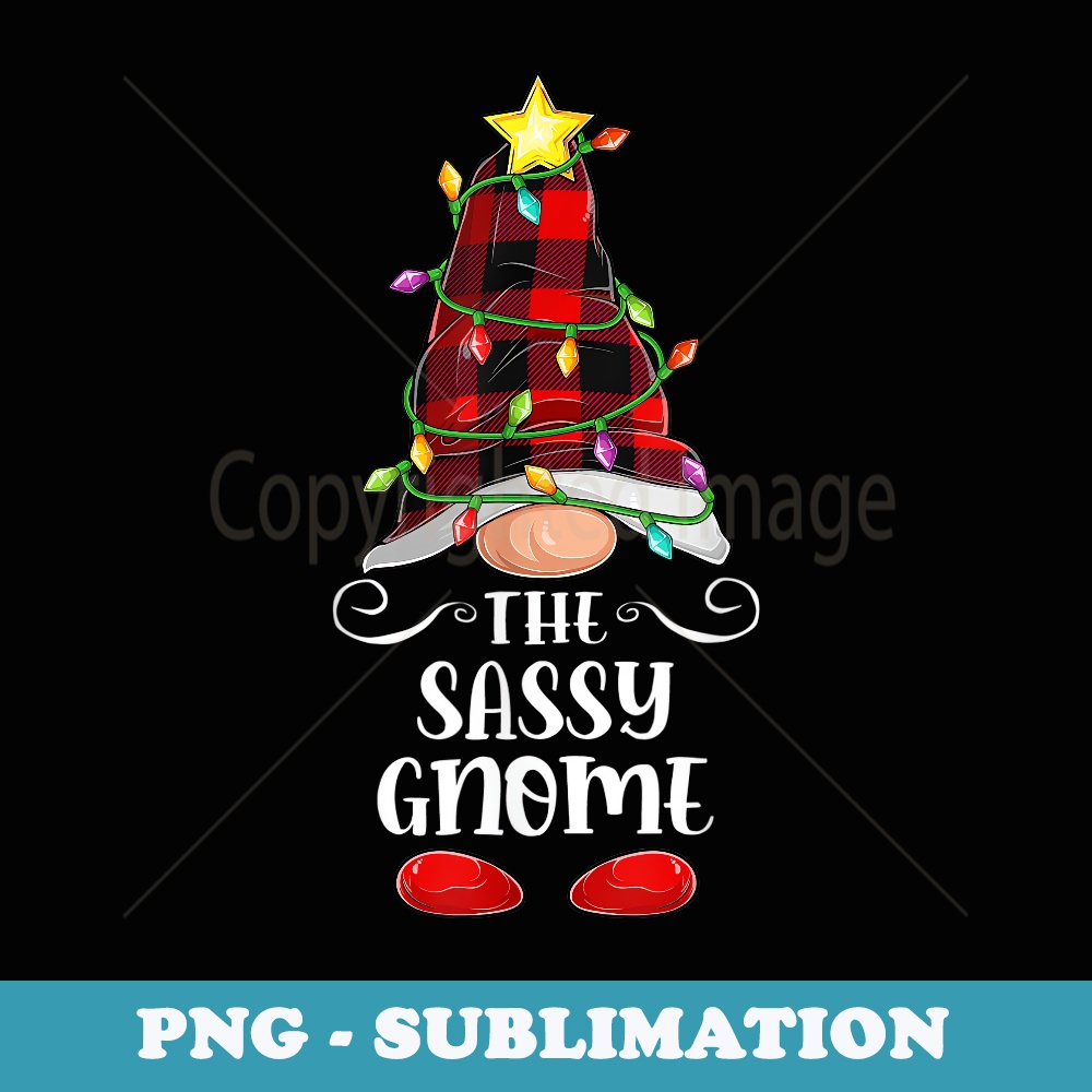 The Sassy Gnome - Matching Family Group Christmas Gnome - Special Edition Sublimation PNG File