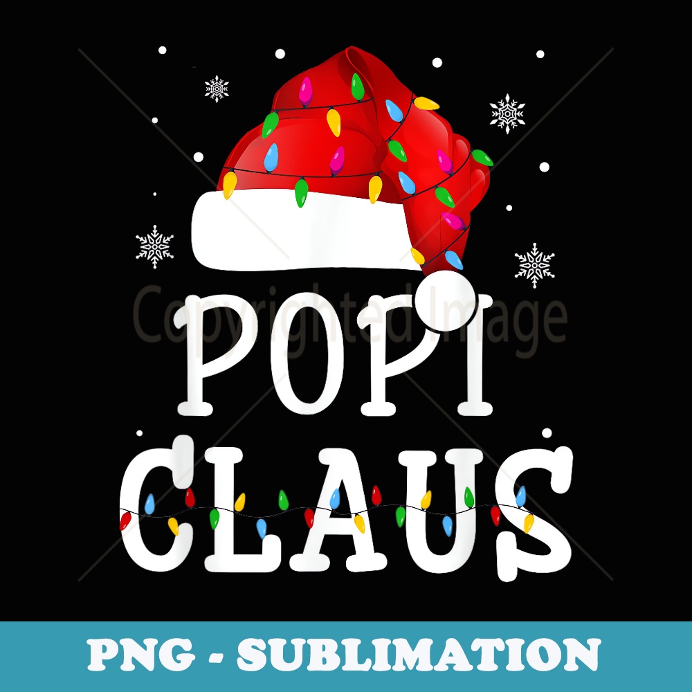 Popi Claus Funny Holiday Matching Pajamas Xmas Party - Artistic Sublimation Digital File