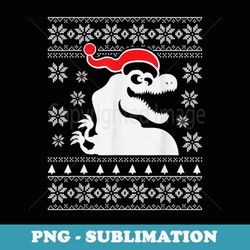 ugly christmas er trex for dinosaur fan - professional sublimation digital download