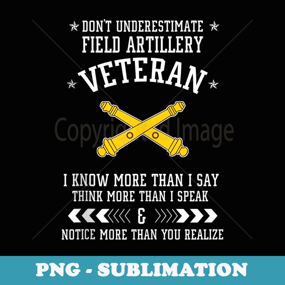Dont Underestimate Field Artillery Veteran Military Xmas - Premium PNG Sublimation File