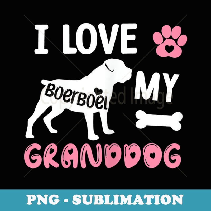 s Boerboel Dog Grandma s I Love My Granddog Dog Pet Lover - Retro PNG Sublimation Digital Download