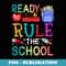 KIDS Ready To Rule The School Back To School boys - Unique Sublimation PNG Download