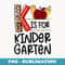 k Is For Kindergarten Leopard Teacher Welcome Back To School - Special Edition Sublimation PNG File