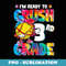 I'm Ready To Crush 3rd Grade Softball Tie Dye Back To School - Sublimation Digital Download