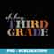 Oh Hey Third Grade Back to School For Teachers - Instant PNG Sublimation Download