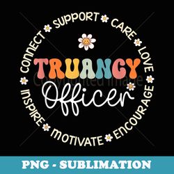 truancy officer appreciation week back to school - elegant sublimation png download