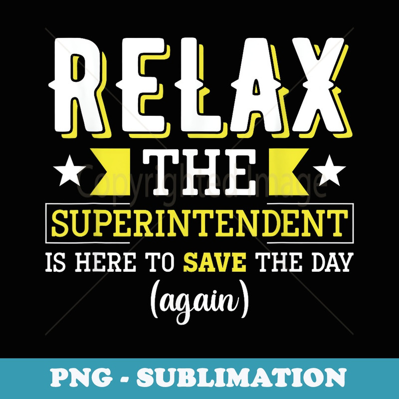 Superintendent u2013 Superintendent Office Supervisor Supervisor - Artistic Sublimation Digital File