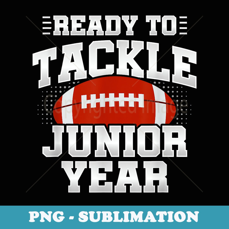 Ready To Tackle Junior Year - First School Day - 11th Grade - Aesthetic Sublimation Digital File