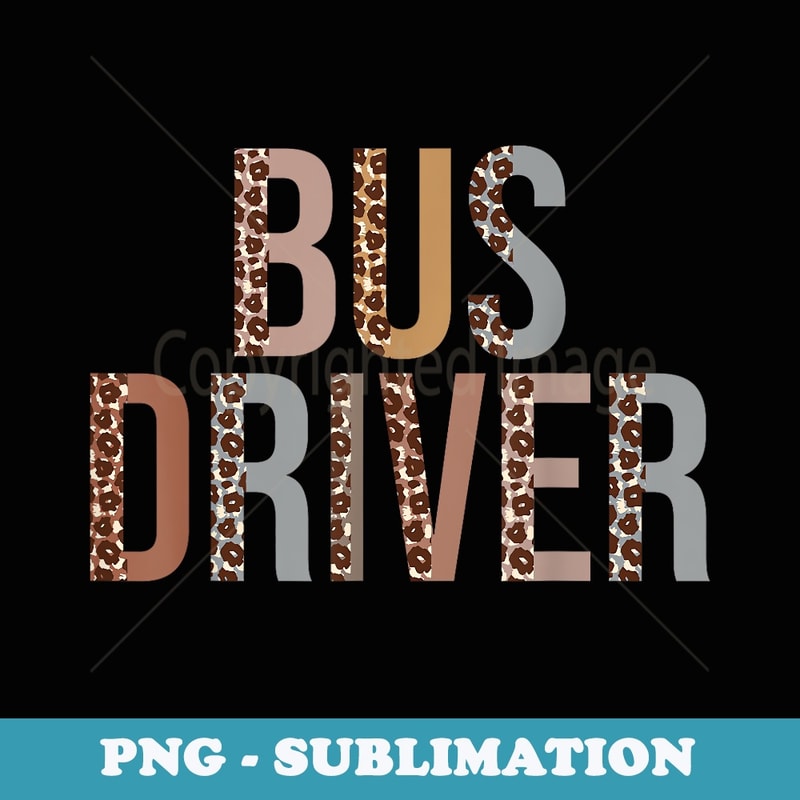 Leopard Bus Driver Supplies Funny Back to School - Instant PNG Sublimation Download
