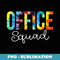 Office Squad Tie Dye Appreciation Day Hello Back To School - Sublimation Digital Download