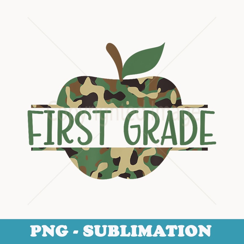 First Grade Camo Apple First Day of School - Sublimation Digital Download