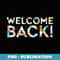 s Welcome Back - School Staff - Teacher - Back to School - Retro PNG Sublimation Digital Download
