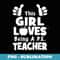 Girl Loves PE Physical Education Teacher Back To School - Decorative Sublimation PNG File