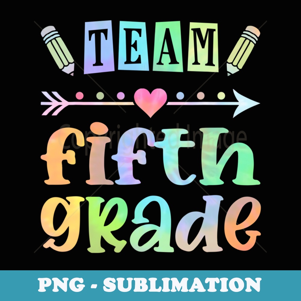 Tie Dye Welcome Back To School 5th Grade Fifth Grade Teacher - Aesthetic Sublimation Digital File