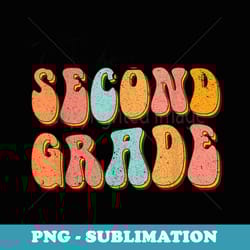retro hippie oh hey second grade teacher back to school - signature sublimation png file
