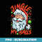 Jingle My Balls Check Out Hipster Funny Santa Humor Xmas - Creative Sublimation PNG Download