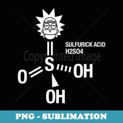 rick and morty sulfurick acid - png sublimation digital download