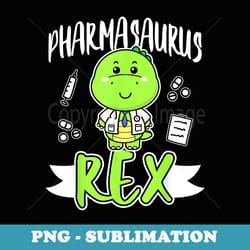 funny pharmacist pharmacy tech technician trex christmas - stylish sublimation digital download