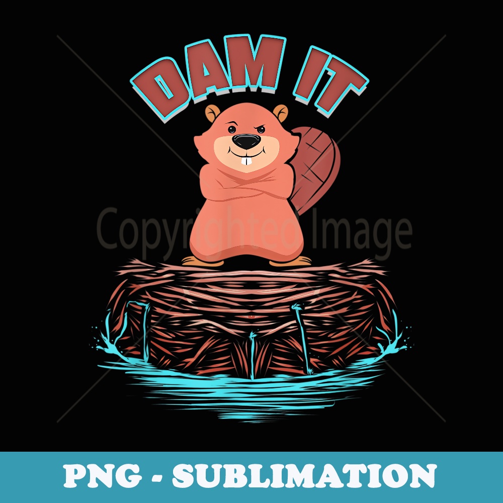 Dam It Cartoon Beaver Funny Animal for Rodent Lover - Instant PNG Sublimation Download