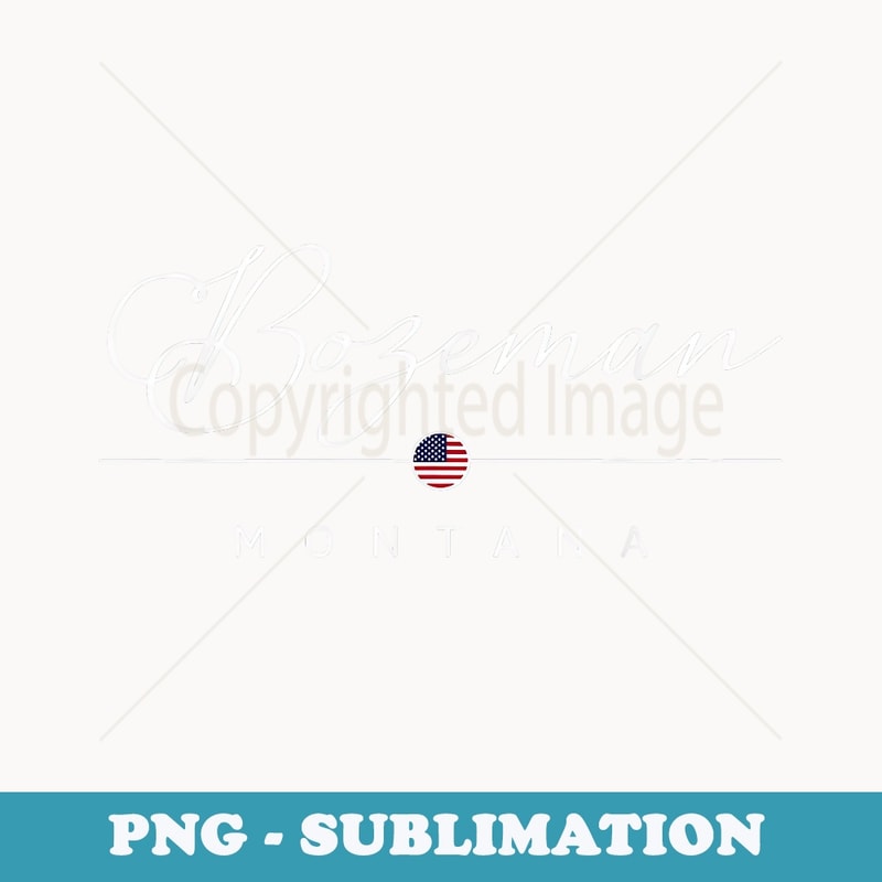 Bozeman Montana MT on Bozeman - PNG Transparent Sublimation File
