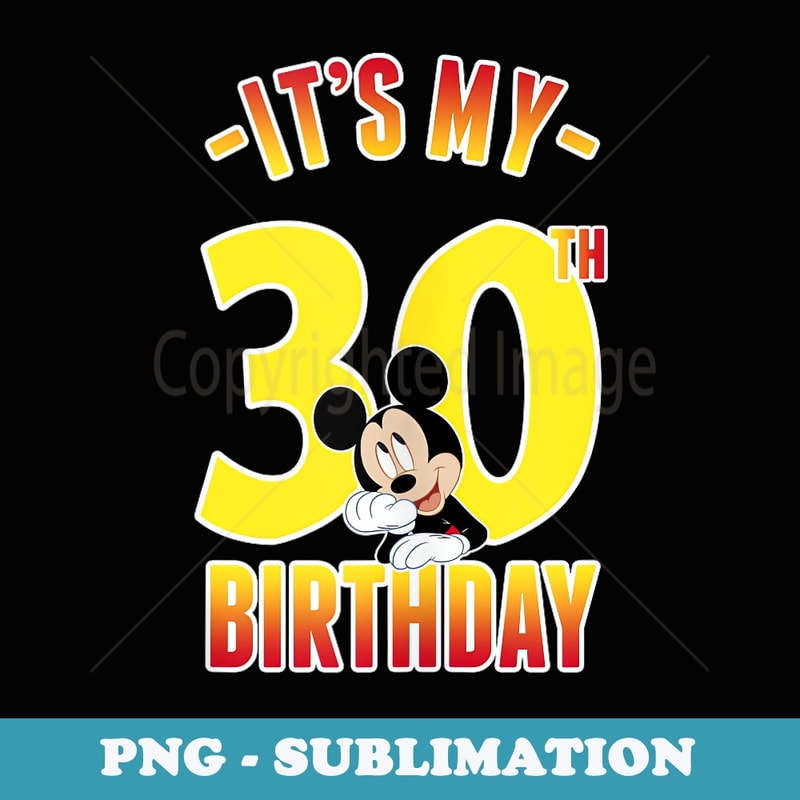 Disney Mickey Mouse It's My 30th Birthday Gradient Portrait - Digital Sublimation Download File