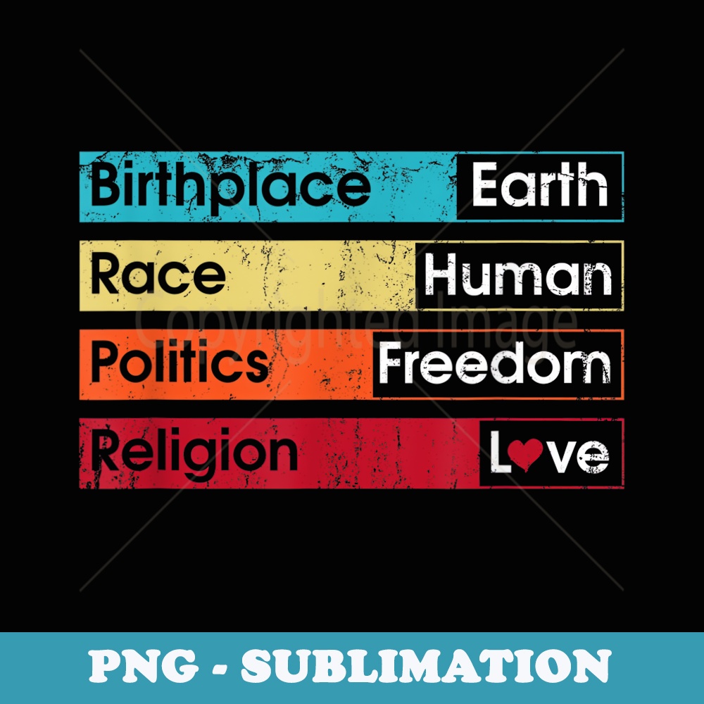 vintage Birthplace Earth Race Human Politics Religion Love - Elegant Sublimation PNG Download