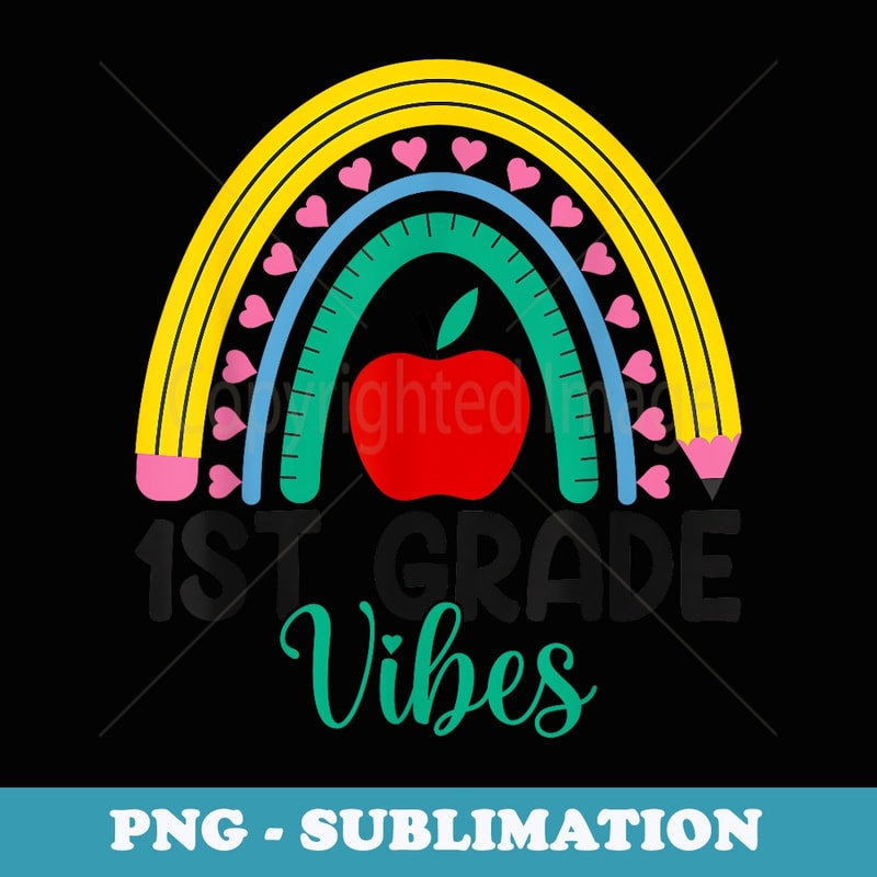 First Grade Vibes 1st Grade Rainbow Teacher Back To School - PNG Transparent Sublimation Design