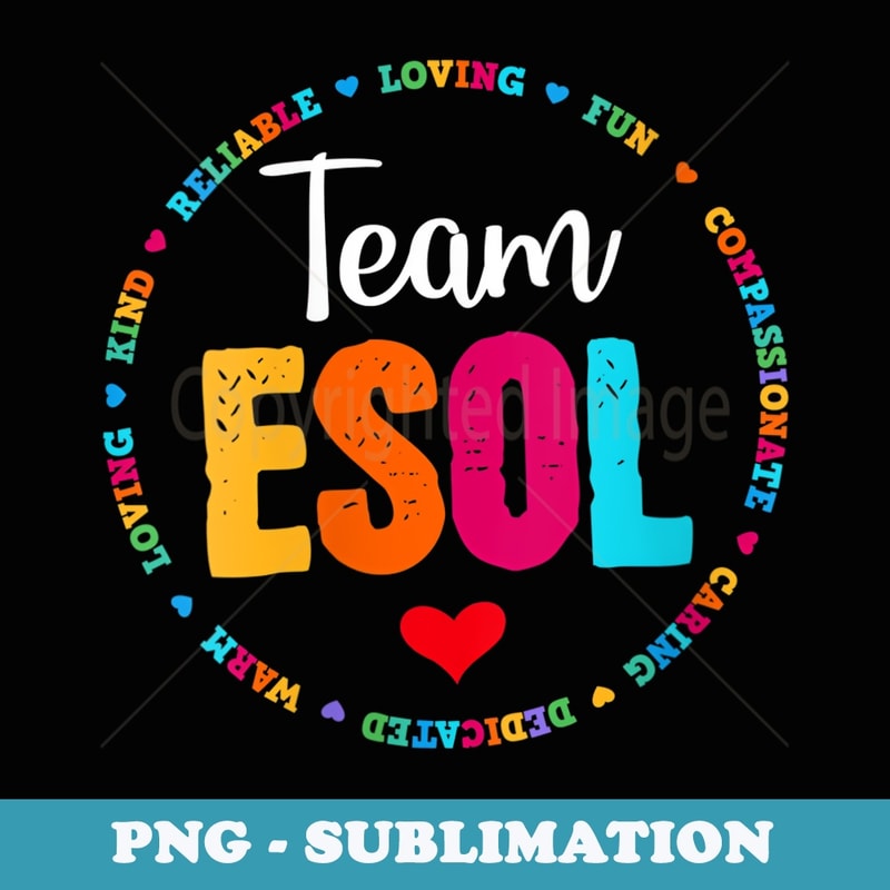 s Back to school Teachers Crew Students - Team ESOL Teacher - Special Edition Sublimation PNG File