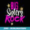 Big Sisters Rock Matching Daughter Family - PNG Sublimation Digital Download