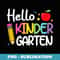 Hello Kindergarten First Day of School Teacher boys girls - Digital Sublimation Download File
