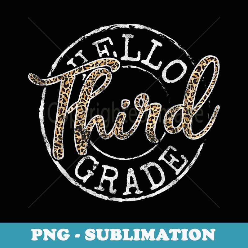 Hello Third Grade First Day 4th Grade Teacher Back to School - PNG Sublimation Digital Download