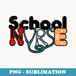 funny school nurse national nurses week birthday teacher job - premium sublimation digital download